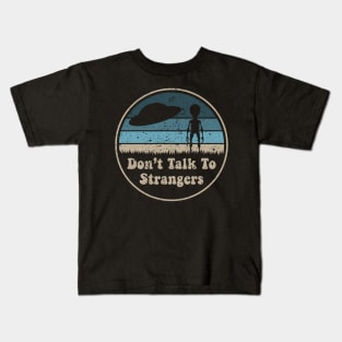 Don't Talk To Strangers Kids T-Shirt